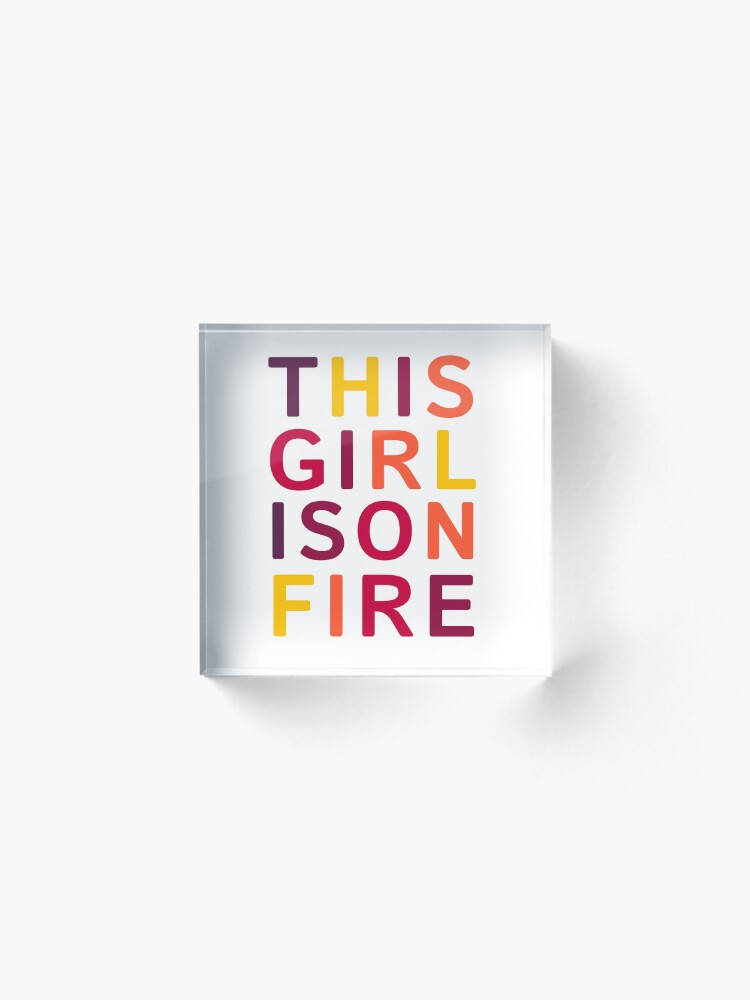Alternate view of This girl is on fire. Acrylic Block