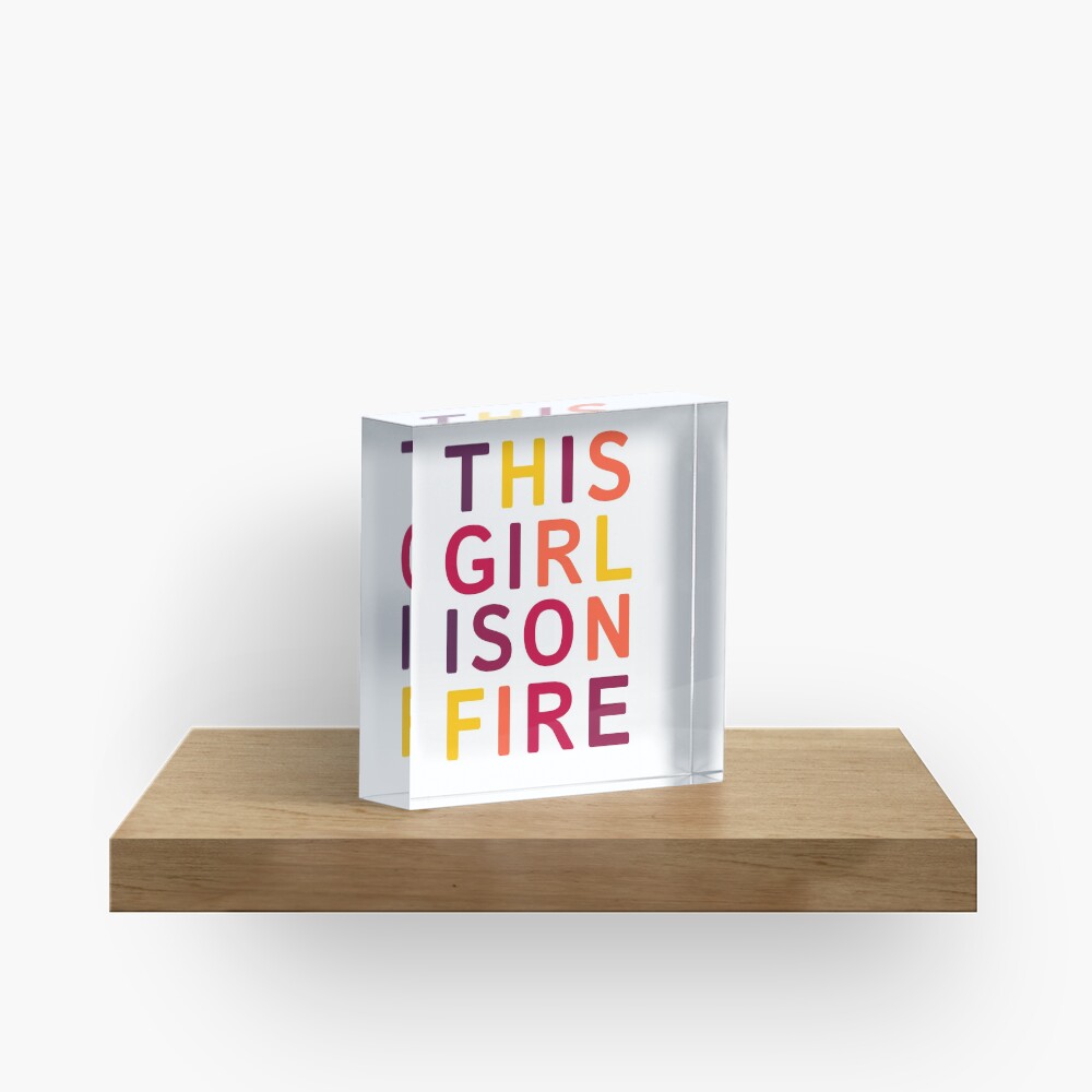 This girl is on fire. Acrylic Block