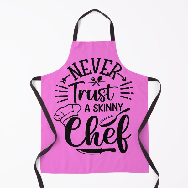 Item preview, Never trust a skinny chef designed and sold by ABORIKA.