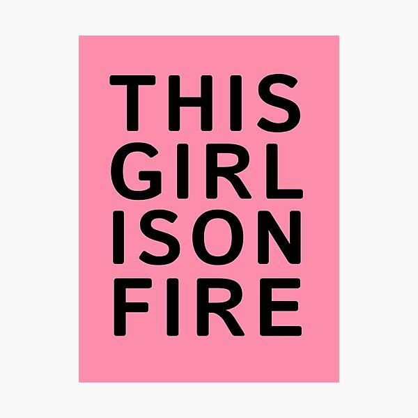 This girl is on fire. - Black Photographic Print