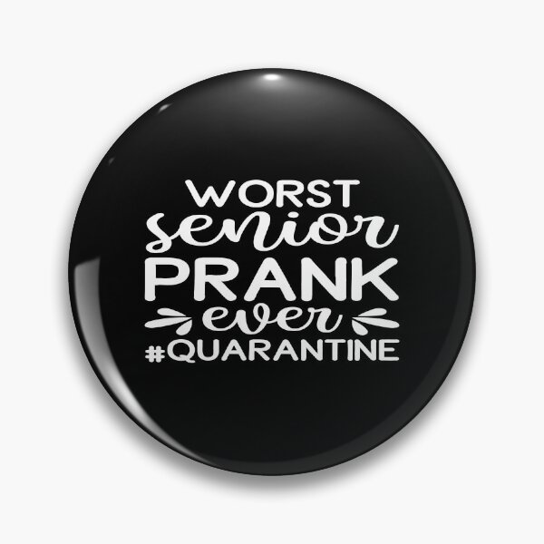 Item preview, Worst Senior Prank ever #quarantine designed and sold by phassystore.
