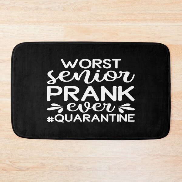 Item preview, Worst Senior Prank ever #quarantine designed and sold by phassystore.
