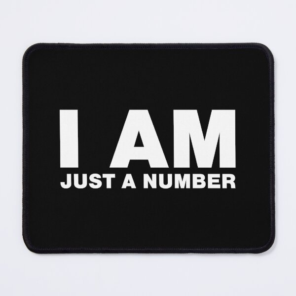 Item preview, I AM JUST A NUMBER designed and sold by Mclickster.