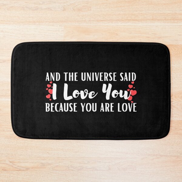 Item preview, And The Universe Said I Love You Because You Are Love - Love  designed and sold by BopleDesigns.
