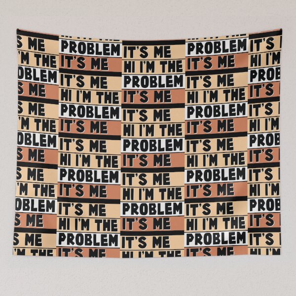 Item preview, It's Me, Hi, I'm The Problem designed and sold by Designs-RZ.