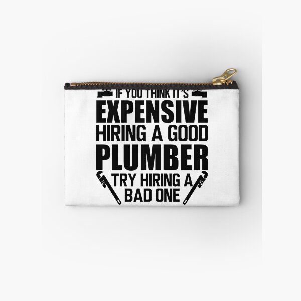 Item preview, Plumber - If you think it's expensive hiring a good plumber try hiring a bad one designed and sold by kchappyshop.