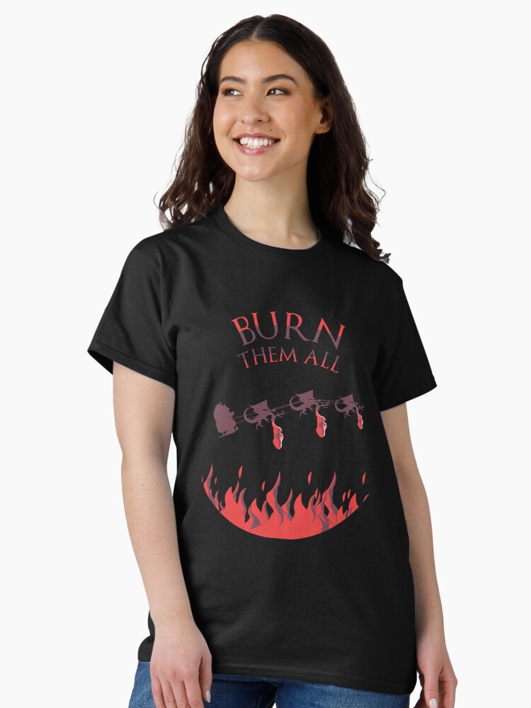 Aperçu 2 sur 7. T-shirt classique avec l'œuvre Brûlez les tous créée et vendue par BomPom.