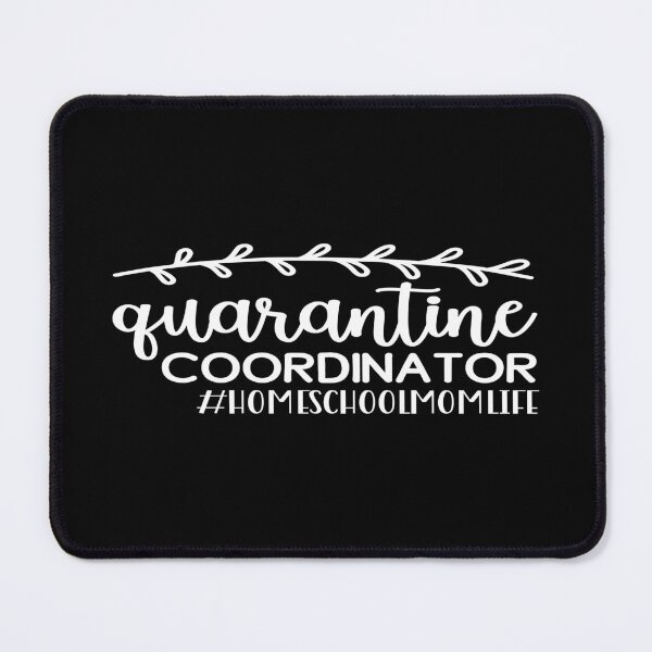 Item preview, Quarantine coordinator #homeschoolmomlife designed and sold by phassystore.