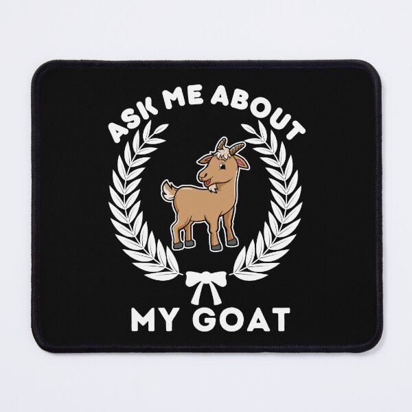 Item preview, Ask Me About My Goat - Funny Saying designed and sold by BopleDesigns.