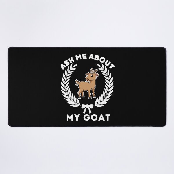 Item preview, Ask Me About My Goat - Funny Saying designed and sold by BopleDesigns.