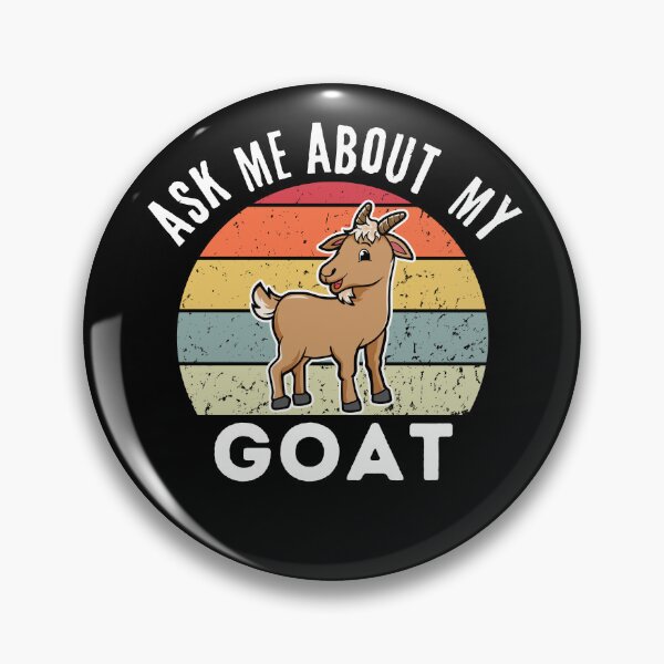 Item preview, Ask Me About My Goat - Funny  designed and sold by BopleDesigns.