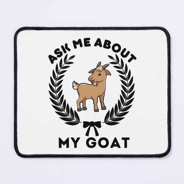 Item preview, Ask Me About My Goat | Funny Saying designed and sold by BopleDesigns.