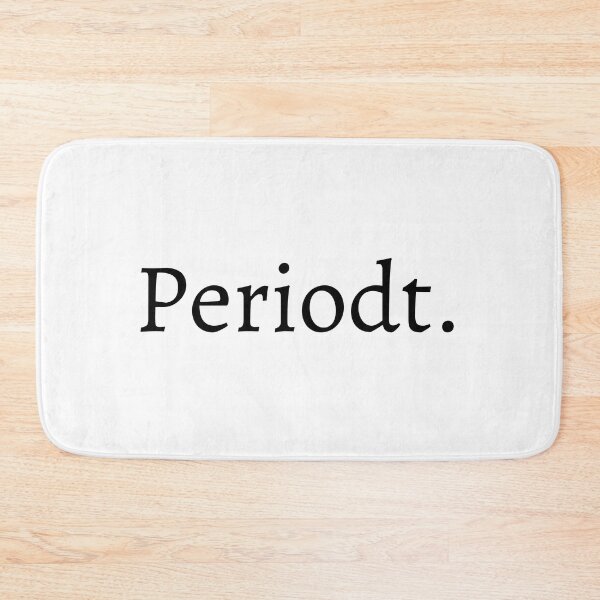 Item preview, Periodt. designed and sold by cosygal.