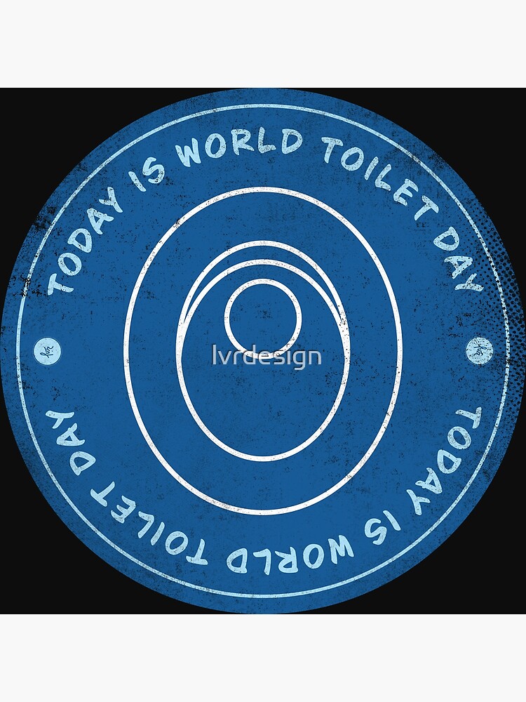 "Today is World Toilet Day Badge" Poster for Sale by lvrdesign Redbubble