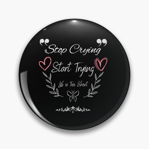 Item preview,  STOP CRYING START TRYING LIFE POSITIVE  t-shirt designed and sold by TamouStyle.