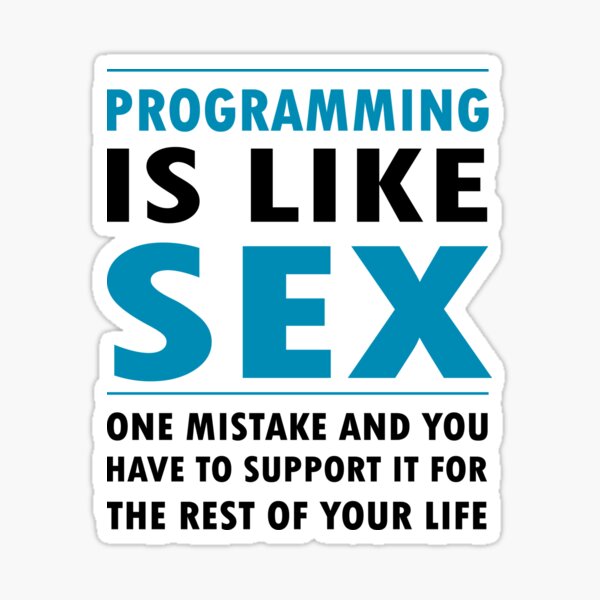 Programming is Like Sex - Funny Programming Jokes - Light Color Sticker