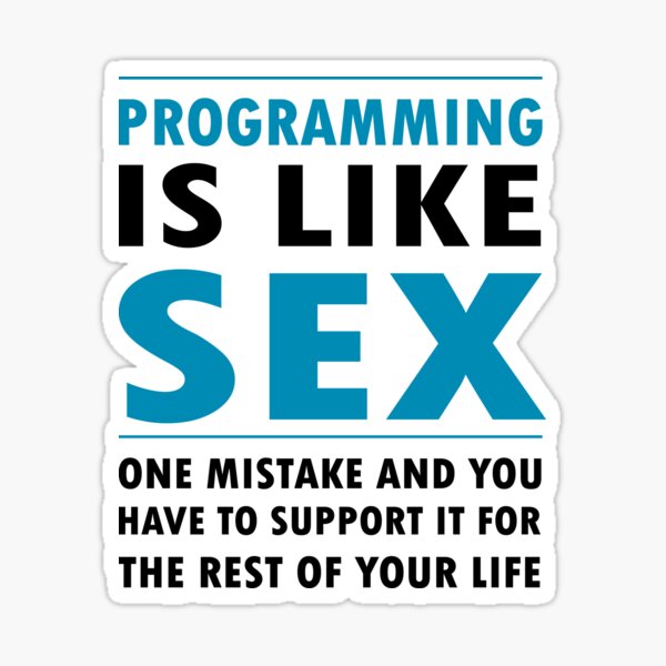 Programming Is Like Sex Funny Programming Jokes Light Color Sticker For Sale By 0094