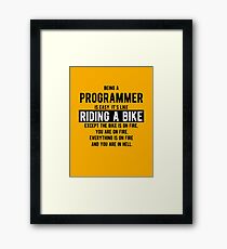 Being a programmer is easy. It's like riding a bike - Funny Programming Jokes - Light Color Framed Print