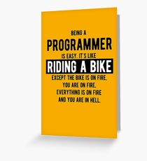 Being a programmer is easy. It's like riding a bike - Funny Programming Jokes - Light Color Greeting Card