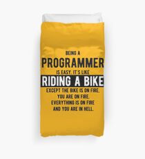 Being a programmer is easy. It's like riding a bike - Funny Programming Jokes - Light Color Duvet Cover