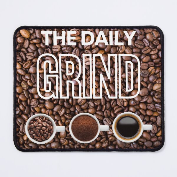 Item preview, The Daily Grind - Cups of Coffee and Beans designed and sold by MtWoodsonSales.