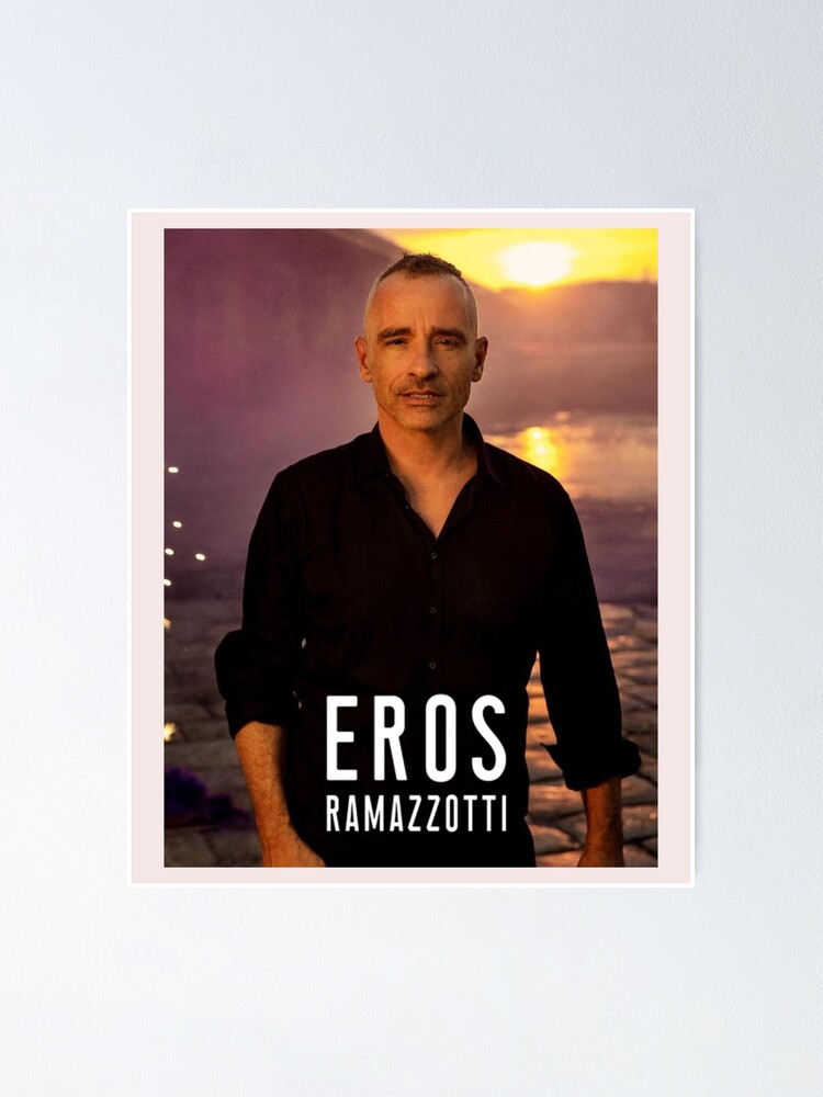 “EROS RAMAZZOTTI” Poster for Sale by XDRCF | Redbubble