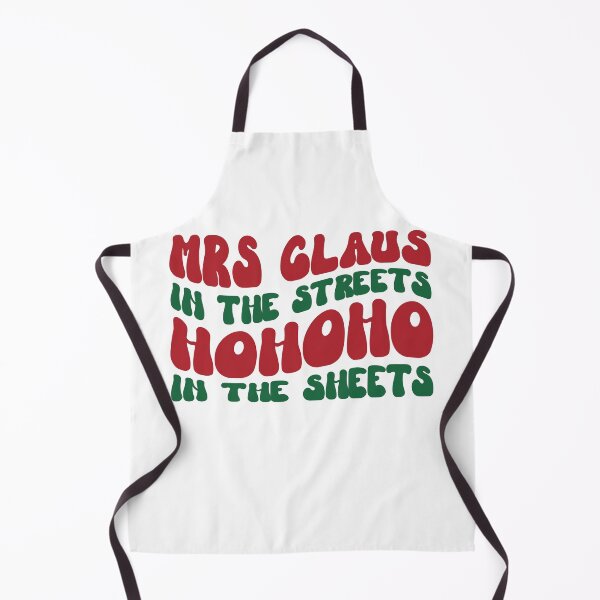 Item preview, Mrs Claus In The Streets Ho Ho Ho In The Sheets Groovy Christmas Funny Santa Claus designed and sold by clothesy7.