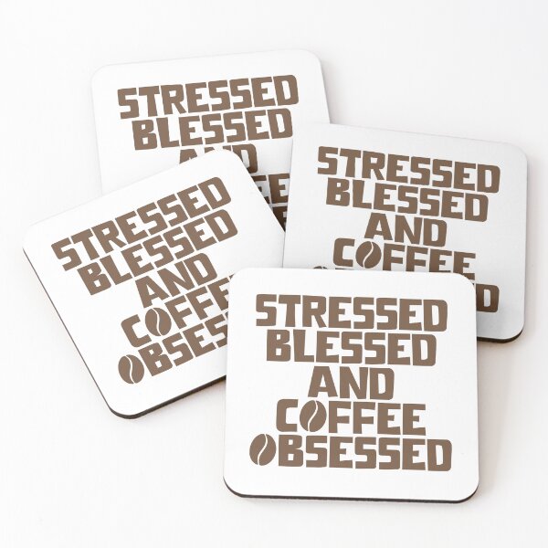 Item preview, Stressed Blessed And Coffee Obsessed designed and sold by JourneyCreative.