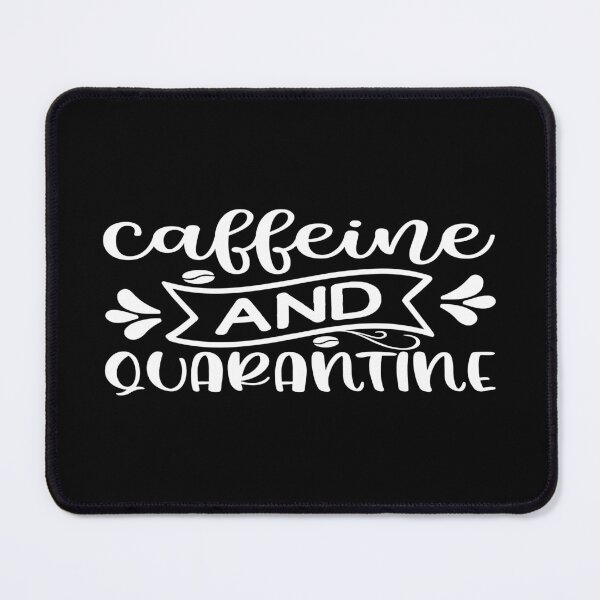 Item preview, Caffeine and Quarantine designed and sold by phassystore.
