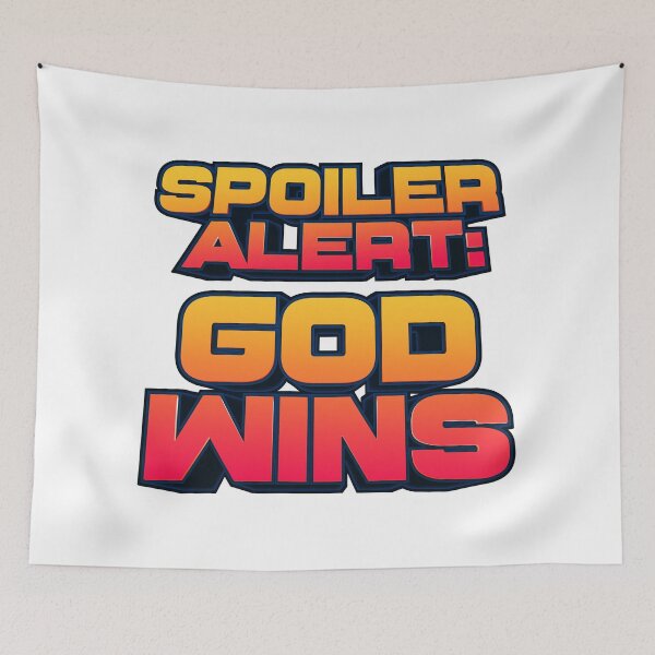 Item preview, Spoiler Alert: God Wins designed and sold by plushism.