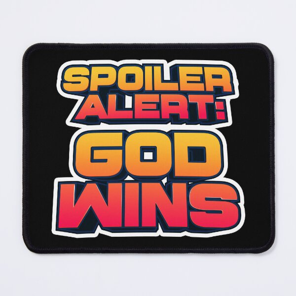 Item preview, Spoiler Alert: God Wins designed and sold by plushism.