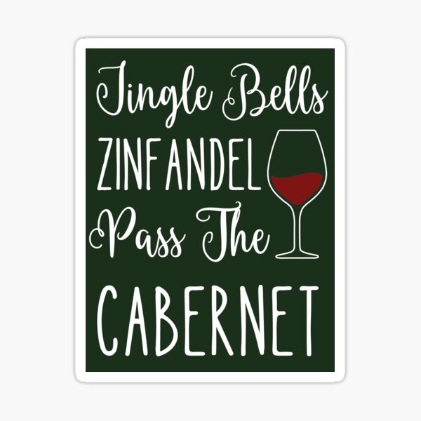"Jingle Bells Zinfandel Pass the Funny Christmas (dark