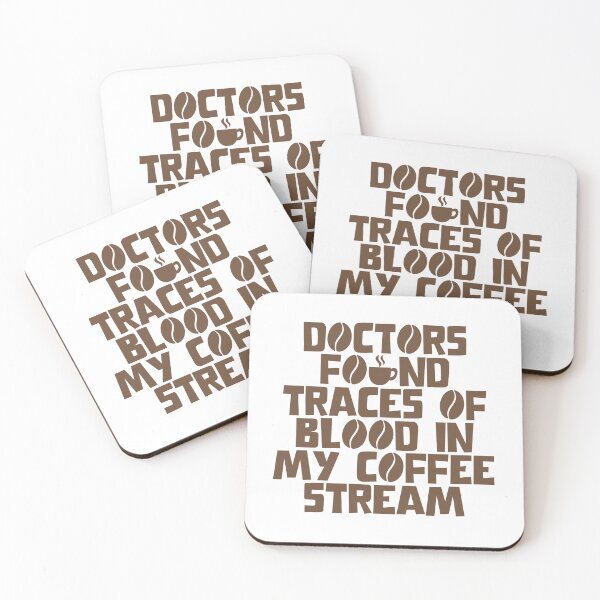 Item preview, Doctors Found Blood In My Coffee Stream designed and sold by JourneyCreative.