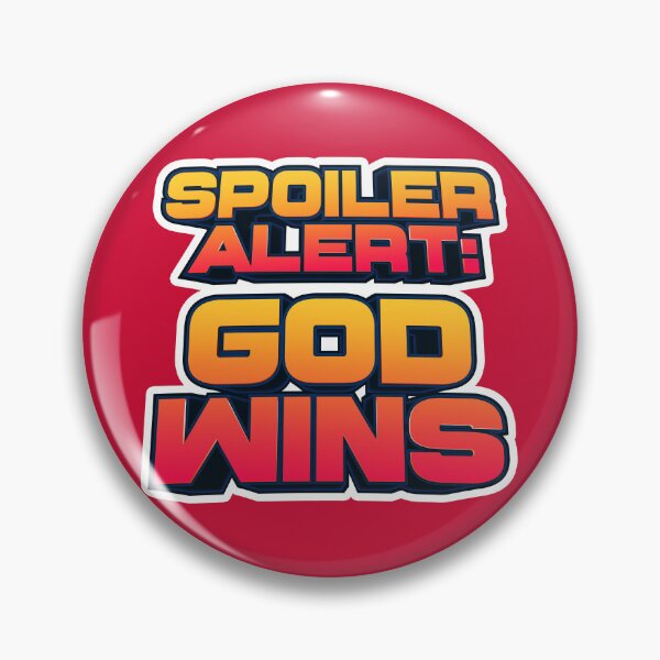 Item preview, Copy of Spoiler Alert: God Wins designed and sold by plushism.