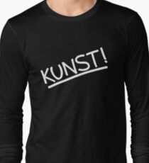 Kunst! Long Sleeve T-Shirt
