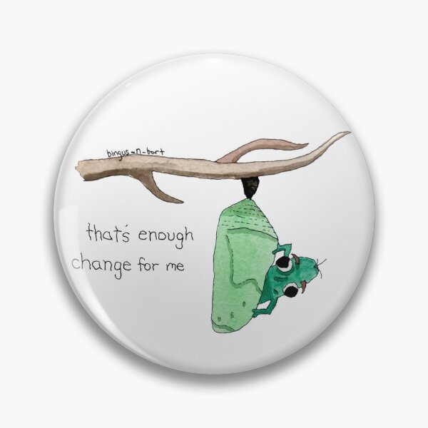 Item preview, That's enough change for me designed and sold by Bingus & Bort.