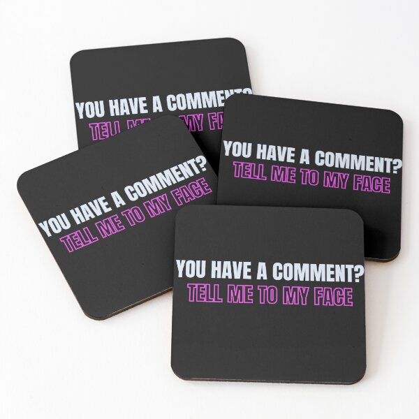 Item preview, You have a comment? Tell me to my face designed and sold by ExpertSayeed.