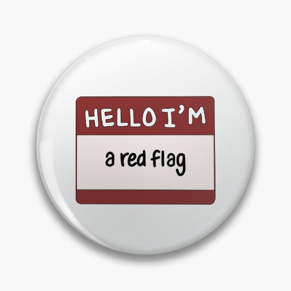 Item preview, Hello I'm A Red Flag designed and sold by thecoookiegal.