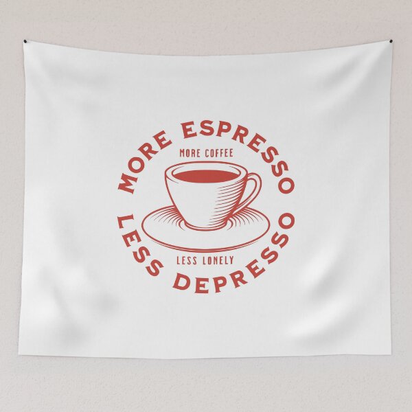 Item preview, More Espresso Less Depresso, More Coffee Less Lonely, Red designed and sold by anghelapparel.