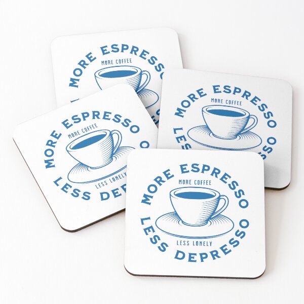 Item preview, More Espresso Less Depresso, More Coffee Less Lonely, Blue designed and sold by anghelapparel.