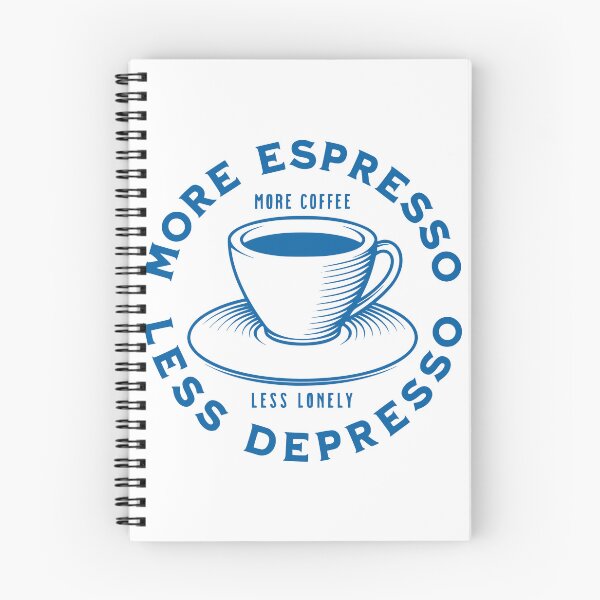 Item preview, More Espresso Less Depresso, More Coffee Less Lonely, Blue designed and sold by anghelapparel.