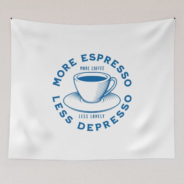 Item preview, More Espresso Less Depresso, More Coffee Less Lonely, Blue designed and sold by anghelapparel.