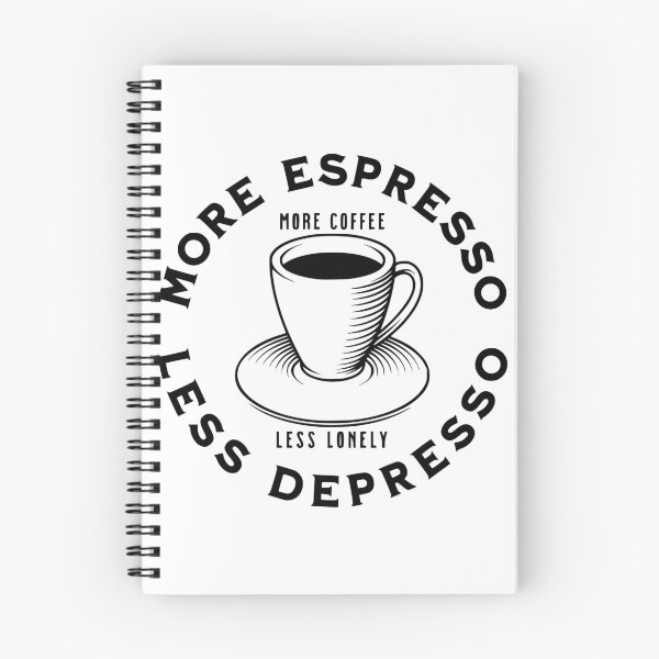 Item preview, More Espresso Less Depresso, More Coffee Less Lonely, Black designed and sold by anghelapparel.