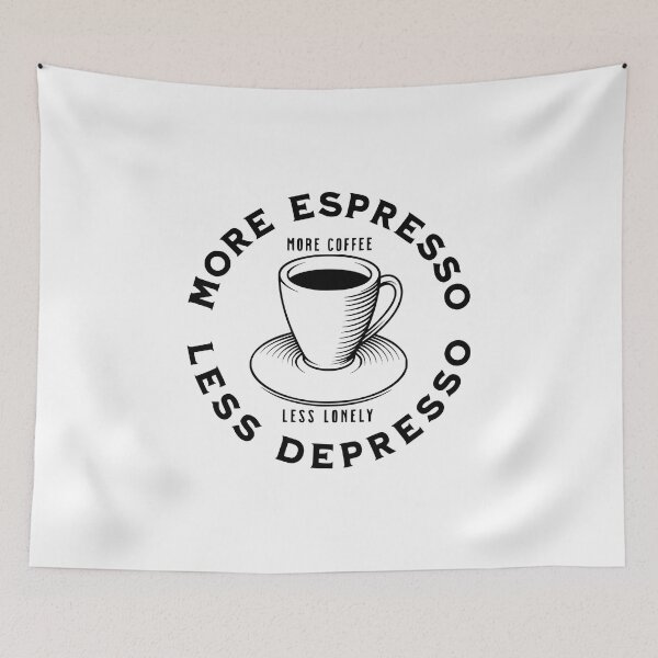 Item preview, More Espresso Less Depresso, More Coffee Less Lonely, Black designed and sold by anghelapparel.