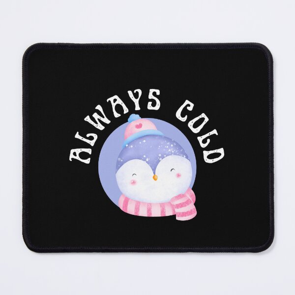 Item preview, Always Cold, cute winter penguin designed and sold by moxdesign.