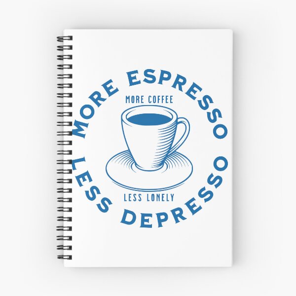 Item preview, More Espresso Less Depresso, More Coffee Less Lonely, Blue designed and sold by anghelapparel.