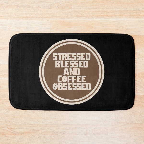 Item preview, Stressed Blessed And Coffee Obsessed - Caffeine designed and sold by JourneyCreative.