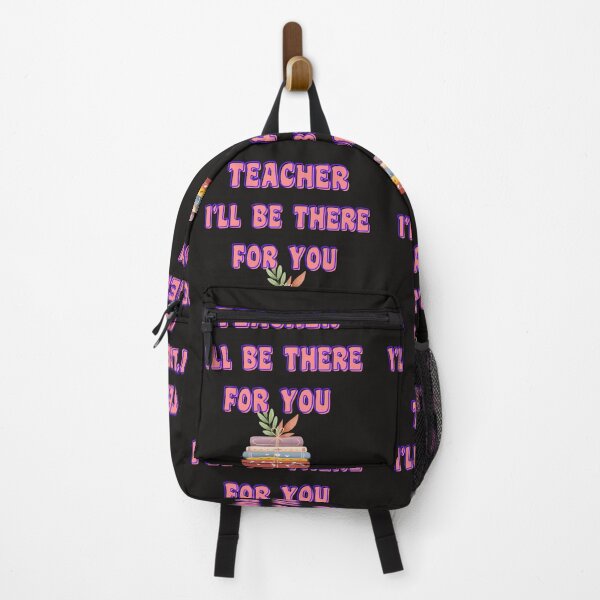 Item preview, TEACHER I'LL BE THERE FOR YOU designed and sold by starfishstuff.