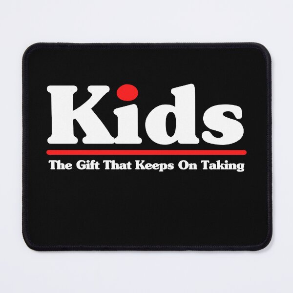 Item preview, Kids The Gift That Keeps On Taking designed and sold by Nepaz-Designs.