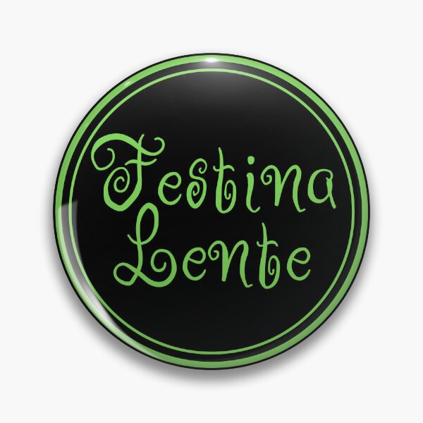 Item preview, Festina Lente - Make Haste Slowly - Latin Phrases designed and sold by JourneyCreative.